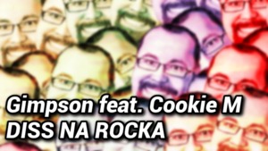 Diss na Rocka - Gimpson (Ft. Cookie M)