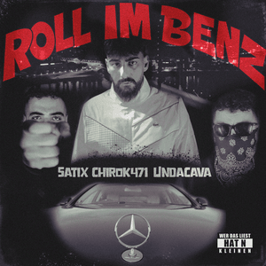 Roll im Benz - Chirok471, Undacava & Satix