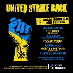 United Strike Back - Gogol Bordello (Ft. Jello Biafra, Joe Lally, Monte Pittman, Puzzled Panther, Roger Miret, Sasha Zaritska & Tré Cool)