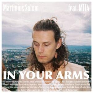 In Your Arms - Martinius Solum (Ft. MIIA)