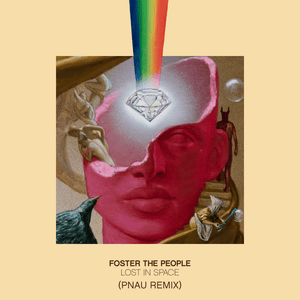 Lost In Space (PNAU Remix) - Foster the People