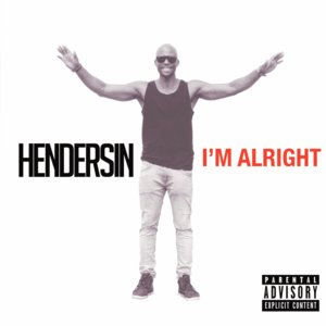 I’m Alright - Hendersin