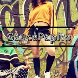 Sauce Papito - Lil homie witda sauce (Ft. Bello Figo)