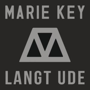 Langt Ude - Marie Key