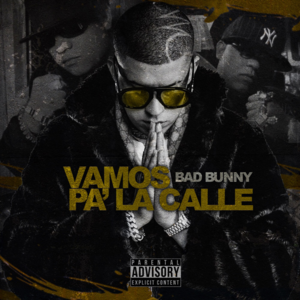 Vamos Pa’ La Calle - Bad Bunny & Hector "El Father"