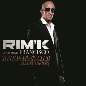 Tonton Music Club (Follow the boss) - Rim'K (Ft. Fransisco)