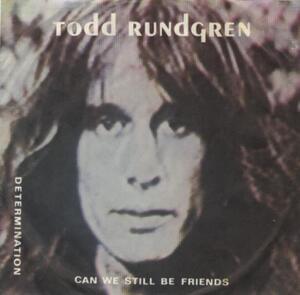 Can We Still Be Friends - Todd Rundgren