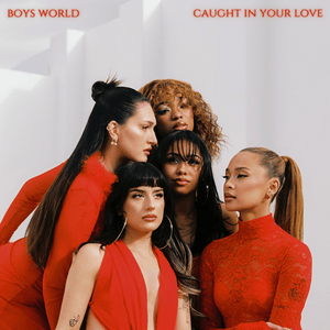 Caught in Your Love - Boys World