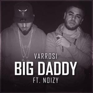 Big Daddy - Varrosi (Ft. Noizy)