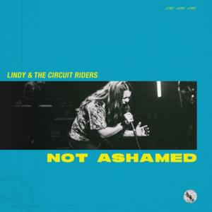 Not Ashamed - Lindy Cofer & Circuit Rider Music