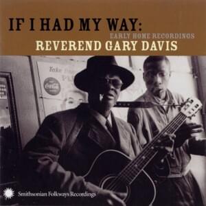 If I Had My Way - Rev. Gary Davis