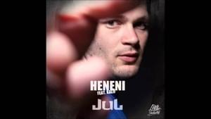 Heneni - JuL (Ft. Kalif Hardcore)