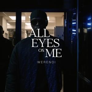 All eyes on me - Werenoi