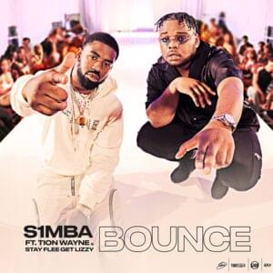 Bounce - S1MBA (Ft. Stay Flee Get Lizzy & Tion Wayne)