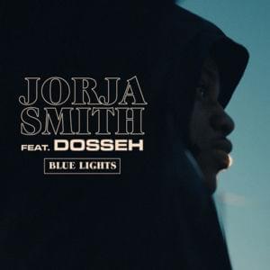 Blue Lights (French Remix) - Jorja Smith (Ft. Dosseh)