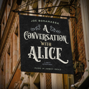 A Conversation with Alice - Joe Bonamassa