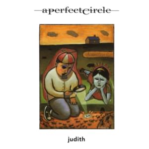 Judith - A Perfect Circle