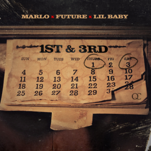 1st N 3rd - Marlo (Ft. Future & Lil Baby)