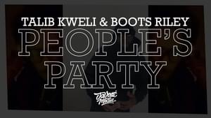 People’s Party - Talib Kweli (Ft. Boots Riley)