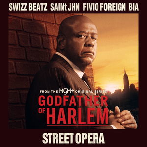 Street Opera - Godfather of Harlem & Swizz Beatz (Ft. BIA, Fivio Foreign & SAINt JHN)