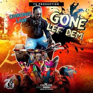 Gone Lef Dem - Chronic Law