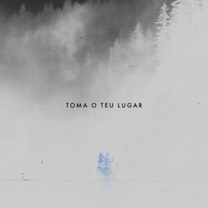 Toma O Teu Lugar - Community Music (Ft. Paulo Cesar Baruk)