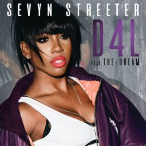 D4L - Sevyn Streeter (Ft. The-Dream)