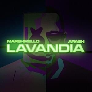 Lavandia - Marshmello & Arash