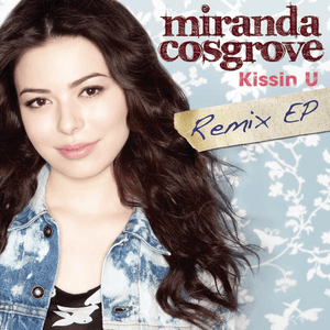 Kissin U (Mike Rizzo Remix) - Miranda Cosgrove