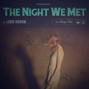 Lord Huron - The Night We Met (Traduzione Italiana) - Lyrxo Traduzioni Italiane