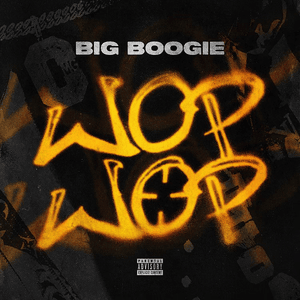 Wop Wop - Big Boogie & DJ Drama