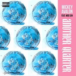 Another Quarter - Mickey Avalon (Ft. MOD SUN)