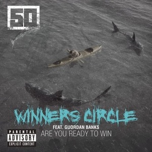 Winners Circle - 50 Cent (Ft. Guordan Banks)