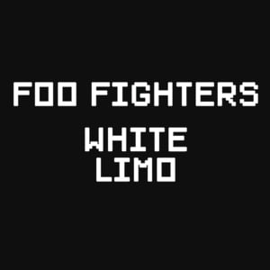 White Limo - Foo Fighters