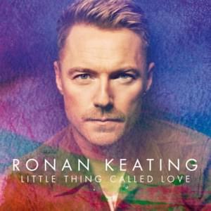 Little Thing Called Love (Single Mix) - Ronan Keating