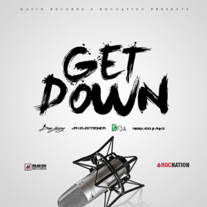 Get Down - Don Jazzy (Ft. Di'Ja, Jay Electronica & Reekado Banks)