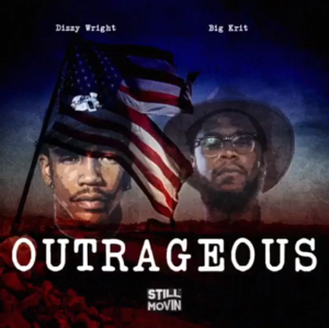 Outrageous - Dizzy Wright (Ft. Big K.R.I.T.)