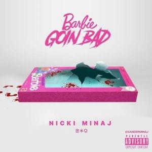 Barbie Goin Bad - Nicki Minaj