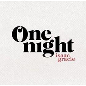 ​one night - ​isaac gracie