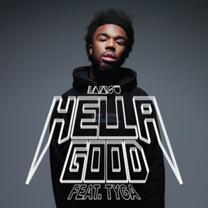 Hella Good - Iamsu! (Ft. Tyga)