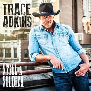 Still a Soldier - Trace Adkins