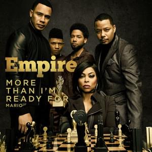 More Than I’m Ready For - Empire Cast (Ft. Mario)