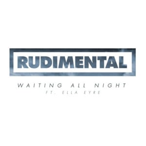 Waiting All Night (Clean Bandit Remix) - Rudimental