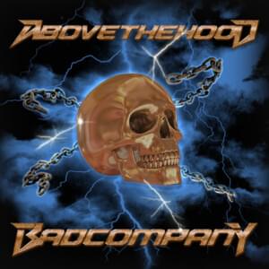 Bad Company - Above The Hood (GRC) (Ft. Hawk (GRC), Long3, Pepe Frantik, Sapranov (GRC), Smuggler & Spine (GRC))