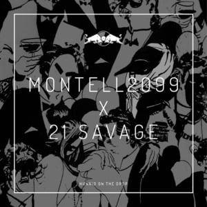 Hunnid on the Drop - 21 Savage & Montell2099