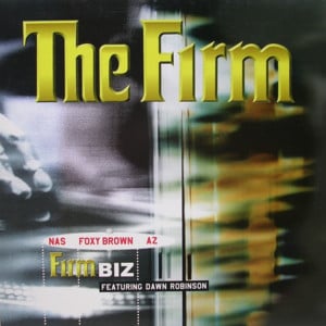 Firm Biz - The Firm (Ft. Dawn Robinson)