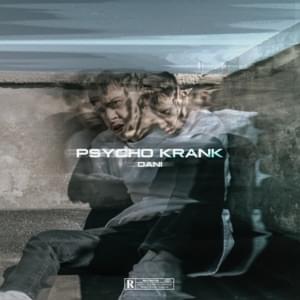 Psycho Krank - Dani (DEU)