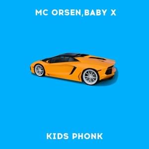 Kids Phonk - MC ORSEN & А4 & BABY X (Ft. А4, BABYXPROD & MC ORSEN)