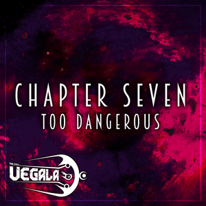 Chapter Seven: Too Dangerous - IRIS Official