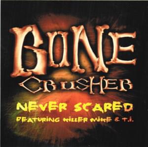 Never Scared - Bone Crusher (Ft. Killer Mike & T.I.)